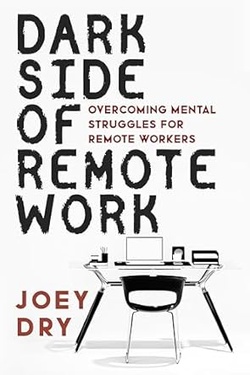 Dark Side of Remote Work: Overcoming mental struggles for remote workers