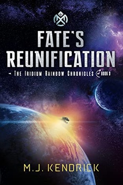Fate's Reunification: The Iridium Rainbow Chronicles book 9