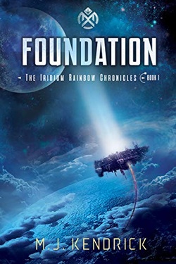 Foundation (The Iridium Rainbow Chronicles Book 1)