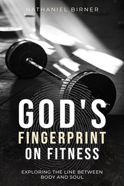 God's Fingerprint on Fitness: Exploring the line between body and soul